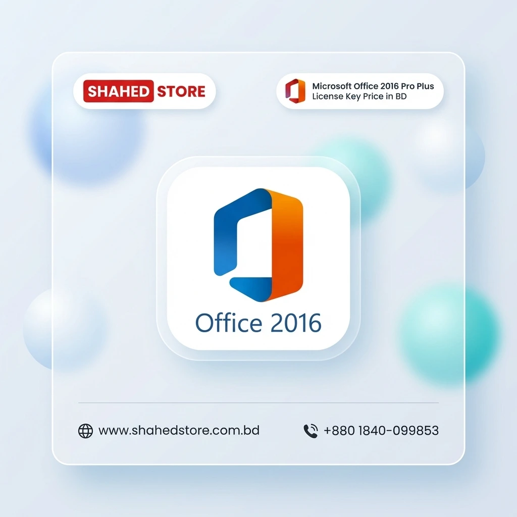 Microsoft Office 2016 Pro Plus License Key Price in BD price in Bangladesh - Shahed Store