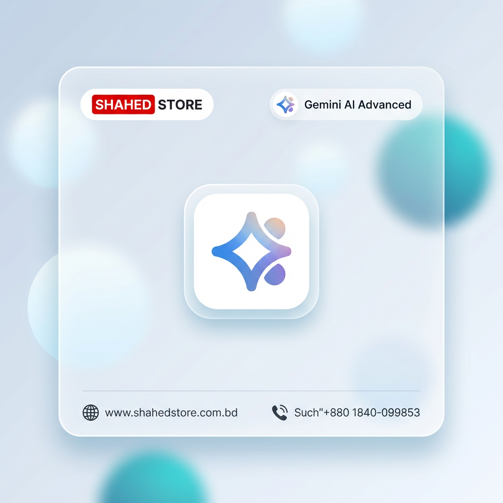 Unlock Google's Advanced AI: Gemini AI Advanced Subscription Price in BD - Save 75%! — Shahed Store Blog Bangladesh