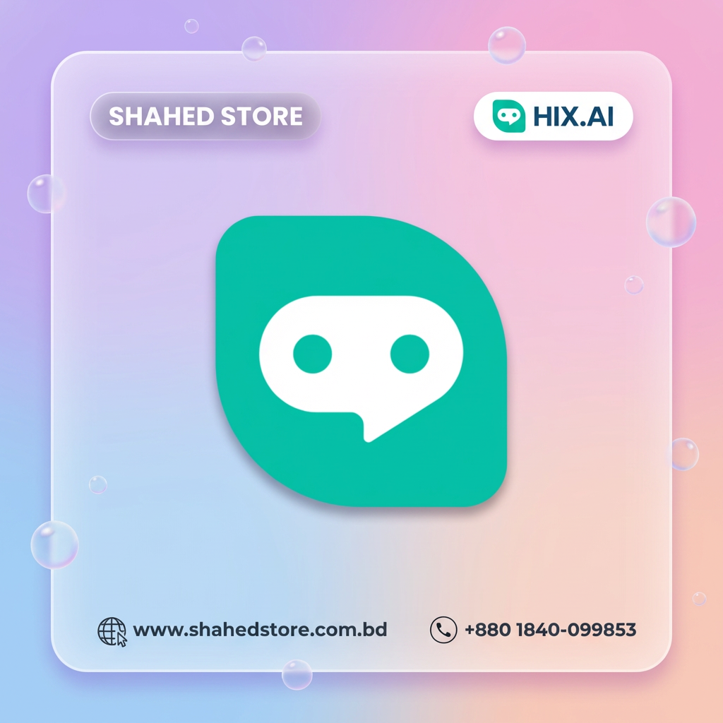 Hix AI Price in Bangladesh: Boost Your Content Creation with Shahed Store Affordable Subscription — Shahed Store Blog Bangladesh