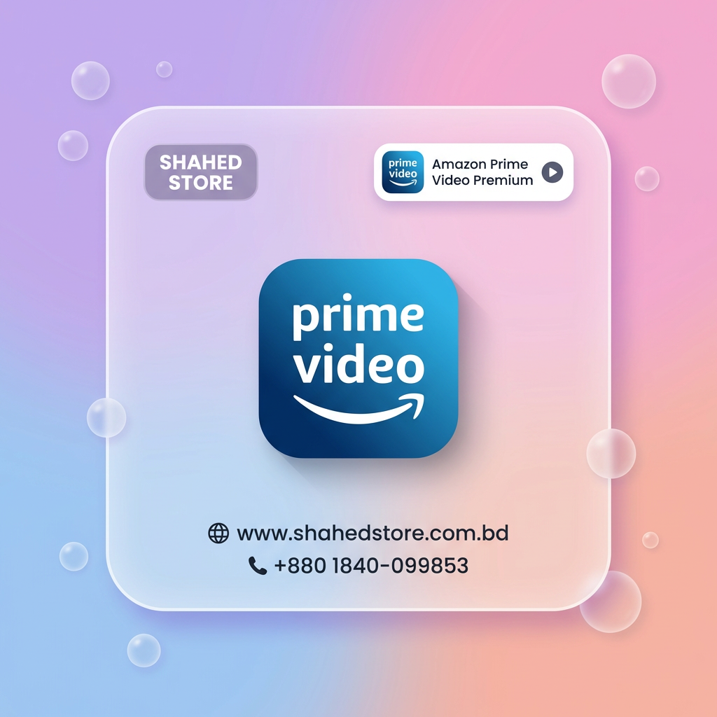 Amazon Prime Video Premium Price in BD: Stream Endless Entertainment at ৳189 with Shahed Store