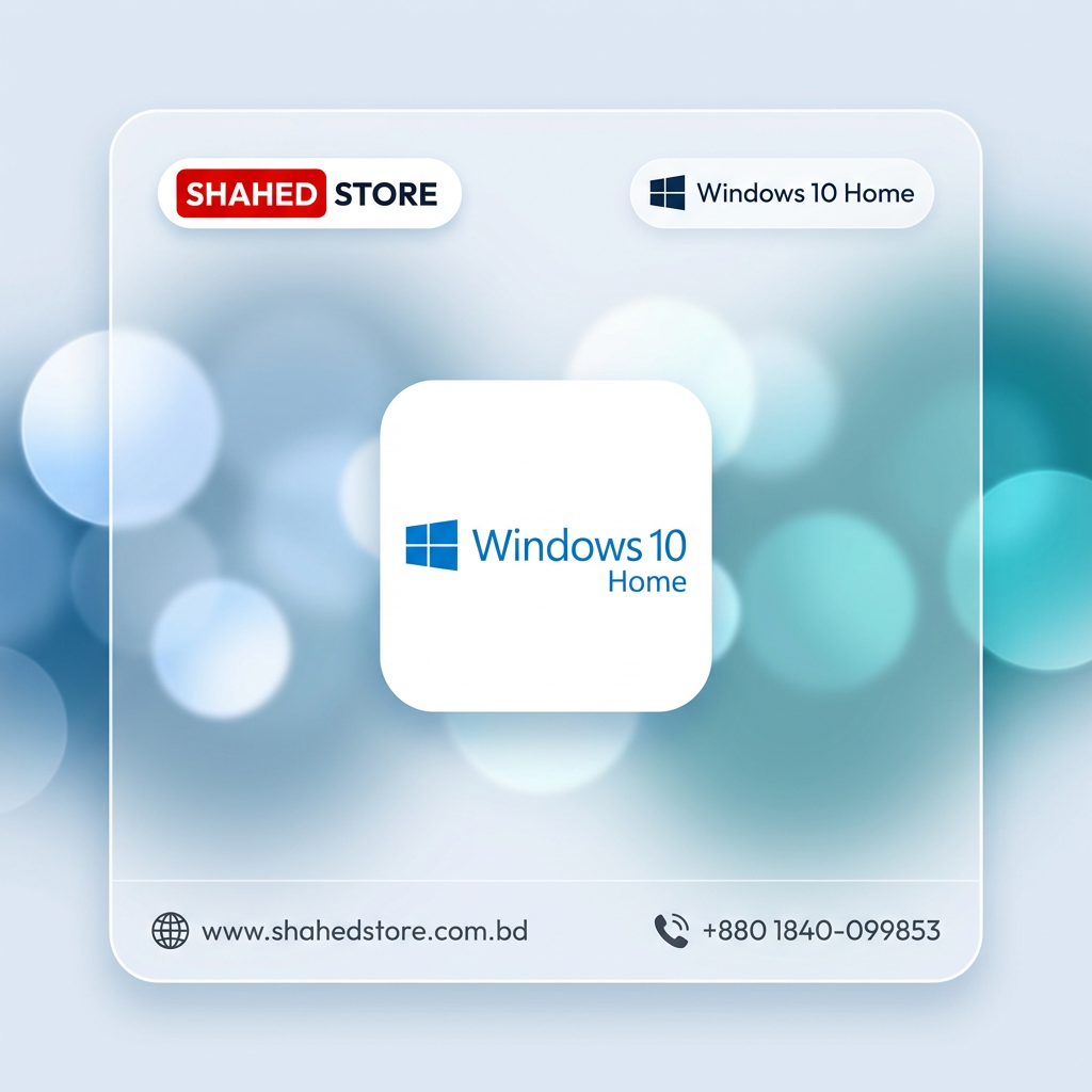 Windows 10 Home License Key Price in Bangladesh price in Bangladesh - Shahed Store