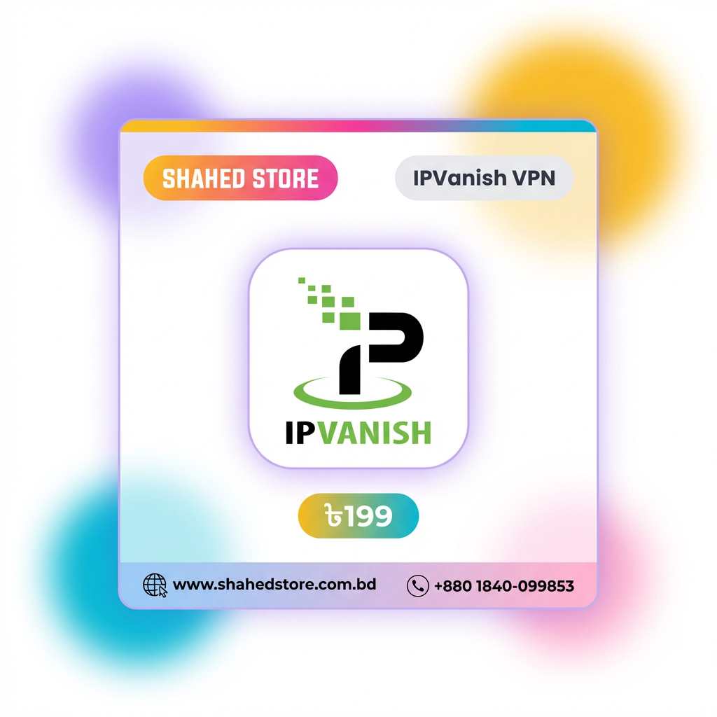 IPVanish VPN Subscription Price in BD price in Bangladesh - Shahed Store